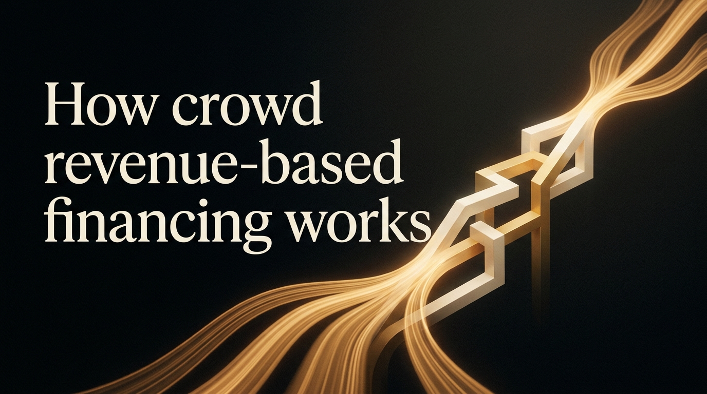 Crowdfunded Revenue-Based Financing: A Founder's Guide